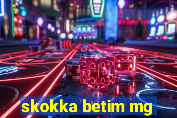 skokka betim mg